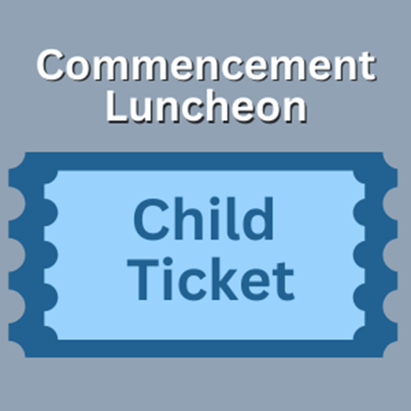 Picture of Commencement Luncheon Child Ticket